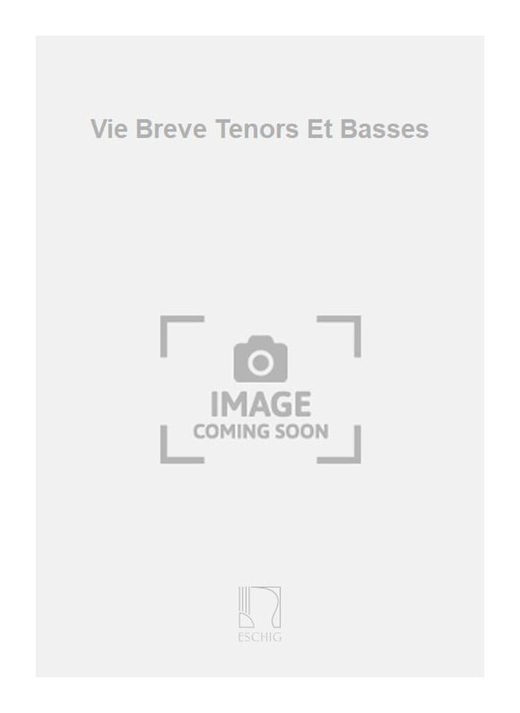 Vie Breve Tenors Et Basses